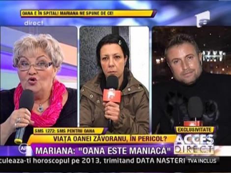 Marioara Zavoranu: "Oana este o maniaca"