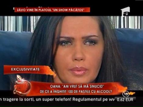 Oana Zavoranu: "Am vrut sa ma sinucid! Am luat peste 25 de pastile!"