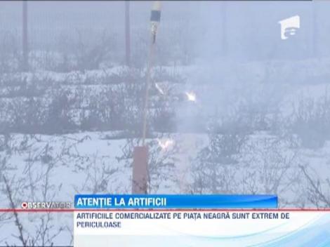 Artificiile de pe piata neagra, extrem de periculoase!