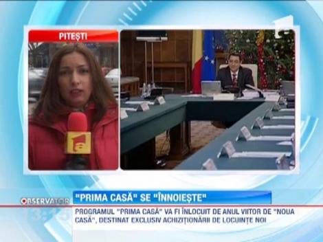 Programul "Prima Casa" va fi inlocuit cu "Noua Casa", destinat exclusiv achizitionarii de locuinte noi
