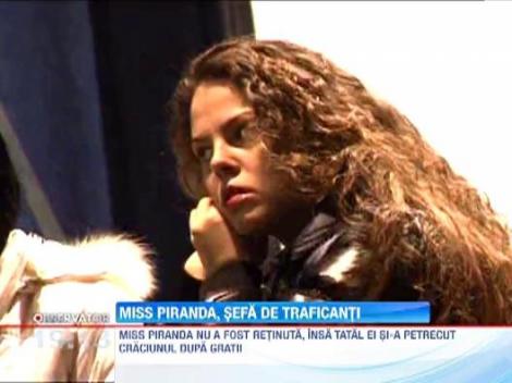 Miss Piranda a fost eliberata. Tatal tinerei ramane in arest pentru trafic de droguri
