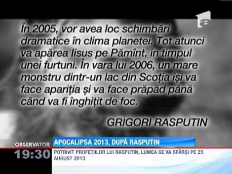 N-am scapat de Apocalipsa! Rasputin a prezis sfarsitul lumii pentru anul 2013