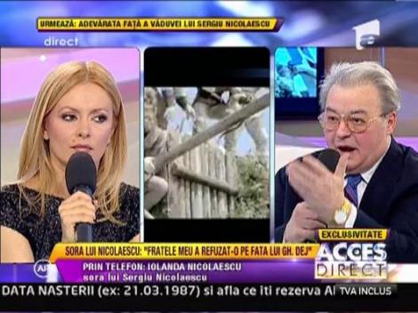 Sora lui Sergiu Nicolaescu: "Fratele meu a refuzat-o pe fata lui Gh. Dej"