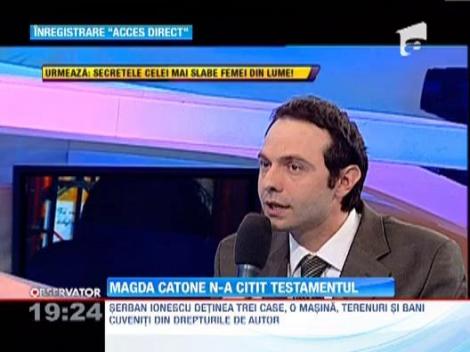 Magda Catone amana sa citeasca testamentul lui Serban Ionescu
