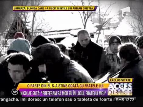 Nicolae Guta, sfasiat de durere si cu sufletul facut tandari