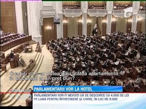 Parlamentarii vor la hotel