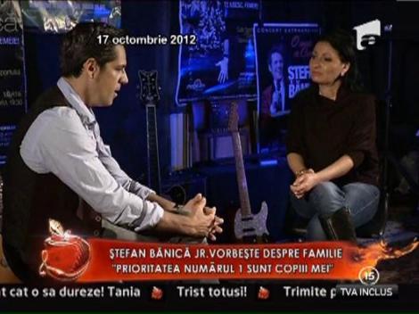 Stefan Banica Jr., despre familie: "Prioritatea numarul 1 sunt copiii mei"