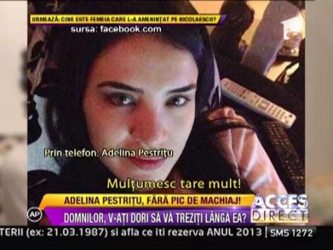 Acces direct: Adelina Pestritu, fara pic de machiaj!