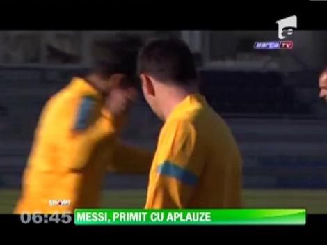 Leo Messi, primit cu aplauze de colegii de echipa