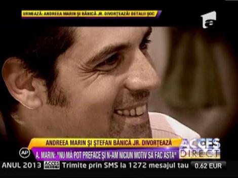 Stefan Banica Jr si Andreei Marin divorteaza