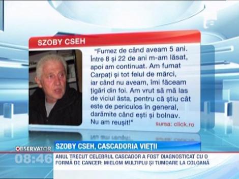 Szoby Cseh a castigat lupta cu cancerul, dar a pierdut-o pe cea cu fumatul
