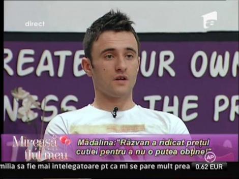 Madalina: "Razvan a ridicat pretul cutiei pentru a nu o putea obtine"