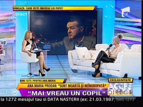 Anamaria Prodan: "Mai vreau un copil"