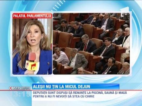 Deputatii sunt dispusi sa renunte la piscina, sauna si masa pentru a nu fi nevoiti sa stea cu chirie