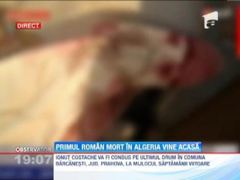 Trupul primului roman mort in Algeria va fi adus acasa