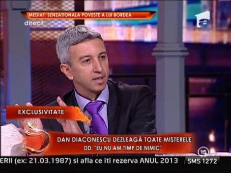 Dan Diaconescu dezleaga toate misterele! DD: "Eu nu cred in casatorie!"