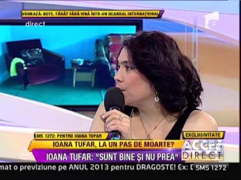 Ioana Tufar: "Ma lupt cu o infectie de 3 luni"