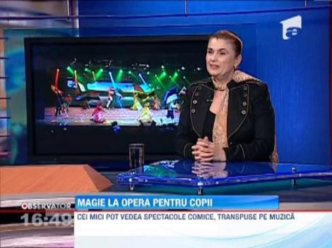 Magie la Opera Comica pentru Copii din Bucuresti
