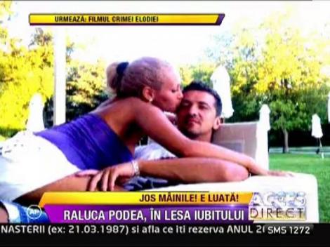 Raluca Podea este tinuta "in lesa" de iubit, dar se simte excelent!