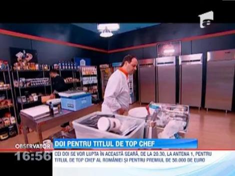 Finala Top Chef se va desfasura in aceasta seara