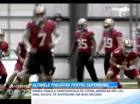 Ultimele pregatiri pentru Super Bowl