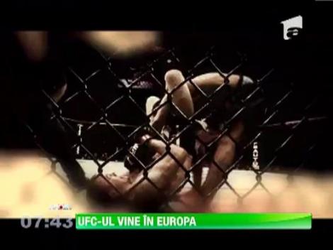 UFC-ul vine in Europa