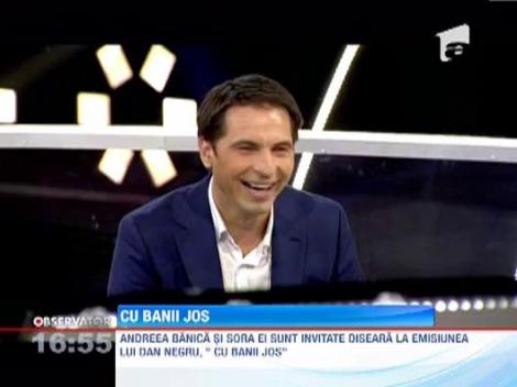 Dan Negru e "Cu banii jos", iar Andreea Banica e cu sora sa! Diseara, la Antena 1, de la 20:30