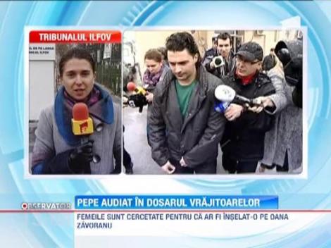 Pepe a fost audiat in "Dosarul Vrajitoarelor"