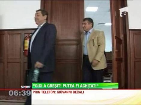 Ioan Becali: "Gigi a gresit. Putea fi achitat!"