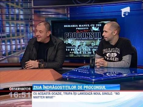 Trupa Proconsul pregateste un spectacol extraordinar de Ziua Indragostitilor! 