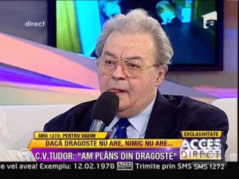 Vadim Tudor: "Am avut un baiat cu o domnisoara"