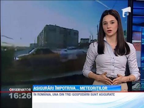 Protectie impotriva meteoritilor: la o asigurare de 100 de euro pentru o locuinta, cinci euro ii platim pentru a ne asigura casa de corpuri cazatoare