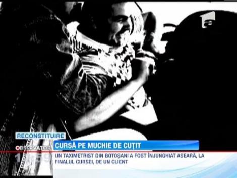 Un taximetrist din Botosani a fost injunghiat in gat de un client