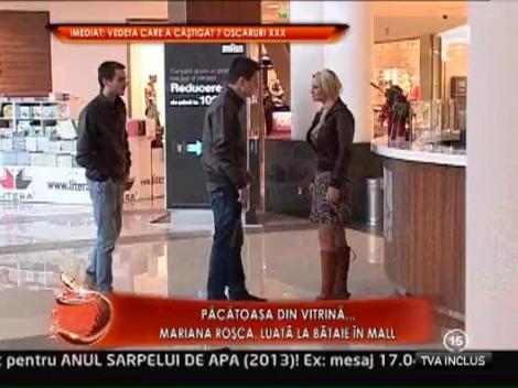 Mariana Rosca, luata la bataie in mall!