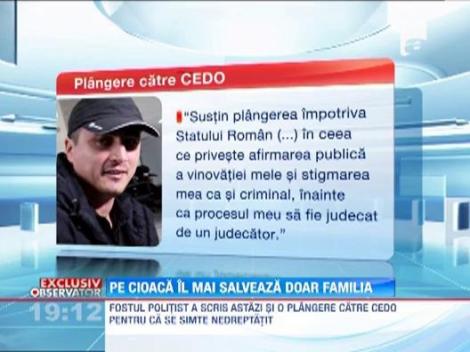 Cristian Cioaca e hotarat sa-si gaseasca dreptatea la CEDO