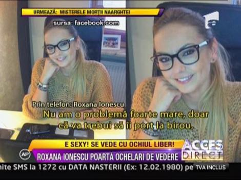 Roxana Ionescu are probleme cu vederea! "Mama natura" si-a pus ochelari