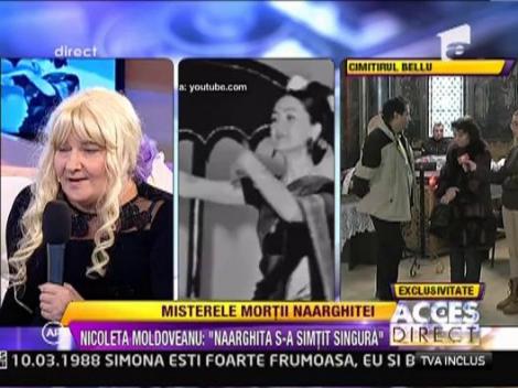 Nicoleta Moldoveanu: "Naarghita a suferit enorm. Nu a acceptat ajutorul nimanui"