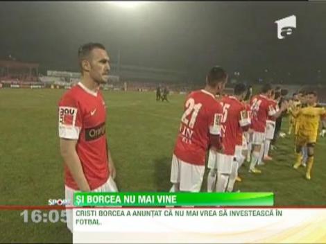 Cristi Borcea nu vrea sa mai investeasca in fotbal