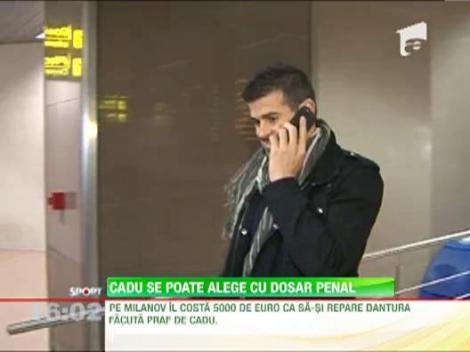 Cadu se poate alege cu dosar penal, dupa ce i-a scos dintii lui Milanov