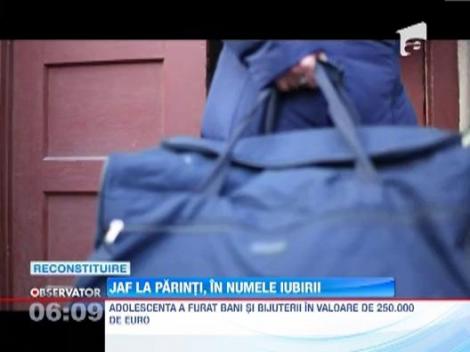 O tanara si-a jefuit parintii la indemnul iubitului sarac. Adolescenta a furat bani si bijiterii in valoare de 250.000 de euro