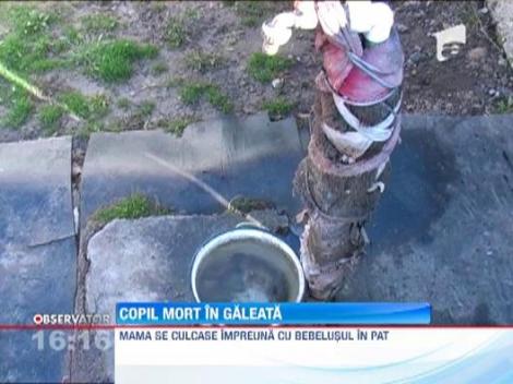 Un copil de 8 luni a murit dupa ce a cazut intr-o galeata!