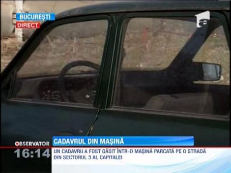Cadavrul unui barbat a fost gasit intr-o masina parcata in sectorul 3 al Capitalei