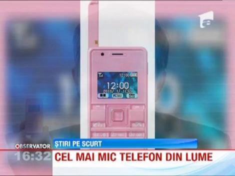 Cel mai mic telefon din lume masoara 7 centimetri in lungime si cantareste 32 de grame