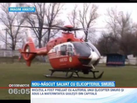 Nou-nascut salvat cu elicopterul SMURD