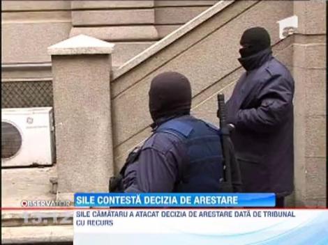 Sile Camataru contesta decizia de arestare