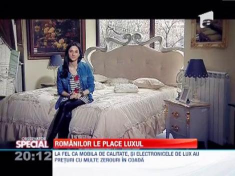 Romanii sunt innebuniti dupa lux