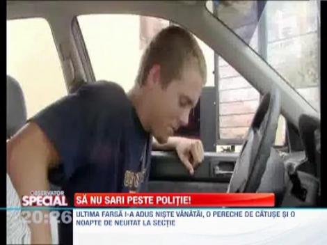 Sa nu sari peste politie!