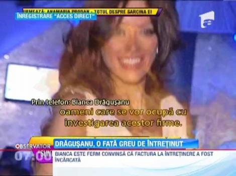 Bianca Dragusanu s-a trezit ca are de plata 1600 de lei la intretinere