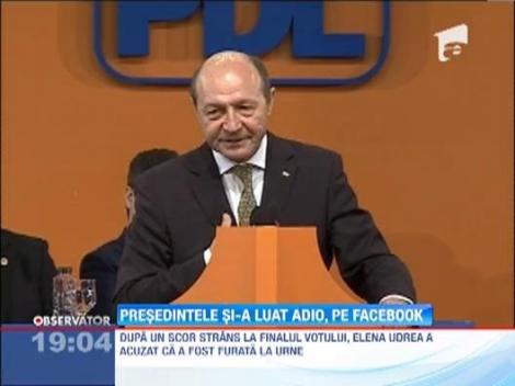Adio, PDL! Presedintele Basescu s-a "despartit" de partidul sau de suflet, pe Facebook