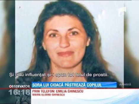 Fiul Elodiei Ghinescu ramane la sora lui Cristian Cioaca